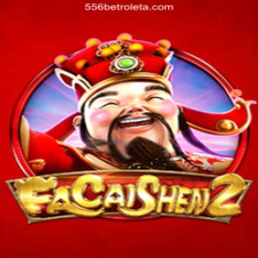 Exploring FaCaiShen2: A Guide to the Popular Game on 556BET⭐️