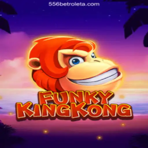 Exploring FunkyKingKong: The Thrilling New Gaming Experience with 556BET⭐️