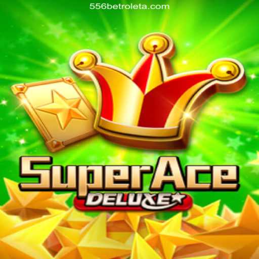 Exploring the Thrills of SuperAceDeluxe in the 556BET⭐️ Betting Scene